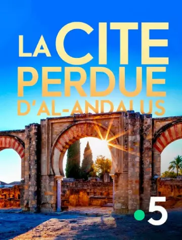 La cité perdue d'Al-Andalus