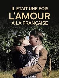 Il Etait Une Fois L'Amour A La Francaise