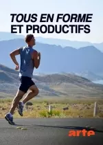 Tous en forme et productifs