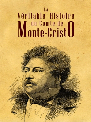 LA VÉRITABLE HISTOIRE DU COMTE DE MONTE CHRISTO