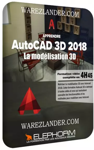 APPRENDRE AUTOCAD 2018 LA MODÉLISATION 3D [Tutoriels]