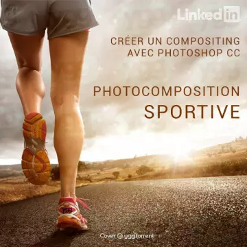 IN ELEARNING LINKEDIN • CRÉER UN COMPOSITING AVEC PHOTOSHOP CC • COURSE À PIED 2016 [Tutoriels]