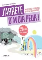 J'arrête d'avoir peur ! [Livres]