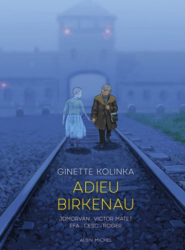 ADIEU BIRKENAU-GINETTE.KOLINKA [BD]