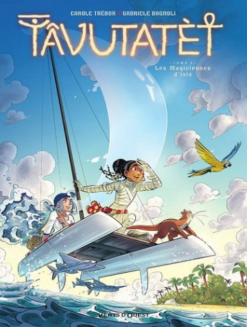 Tâvutatèt Tome 3 - Les Magiciennes d'Isis [BD]