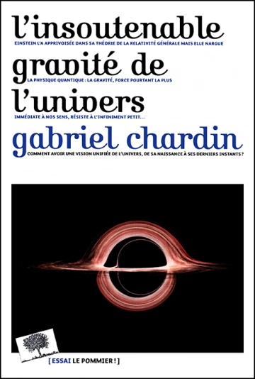 L'INSOUTENABLE GRAVITÉ DE L'UNIVERS [Livres]