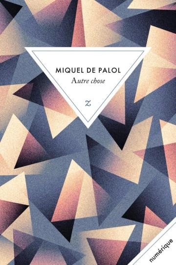 Autre chose – Le Troiacord II - Miquel de Palol  [Livres]