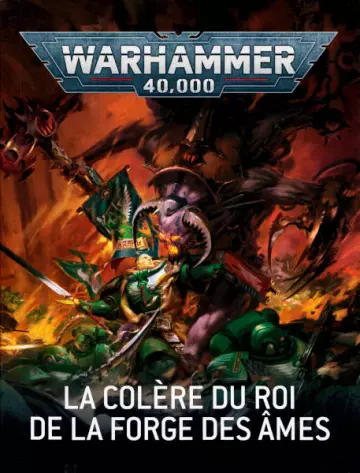 Warhammer 40000 - V9 - La Colère du roi de la forge des âmes  [Livres]