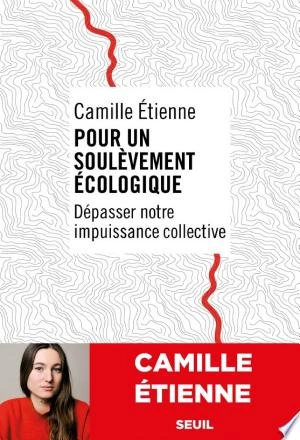 POUR UN SOULÈVEMENT ÉCOLOGIQUE - CAMILLE ETIENNE [Livres]