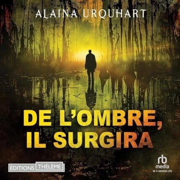 De l'ombre, il surgira   Alaina Urquhart [AudioBooks]