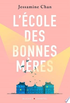 L'École des bonnes mères - Jessamine Chan [Livres]