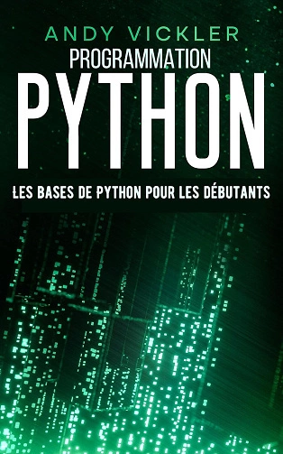 Programmation Python.Les bases de Python pour les débutant  [Livres]