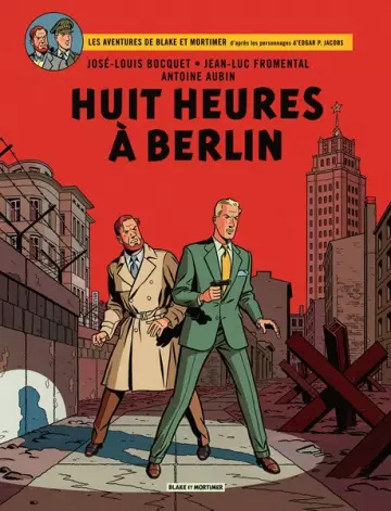 BLAKE ET MORTIMER - T29 - HUIT HEURES À BERLIN [BD]