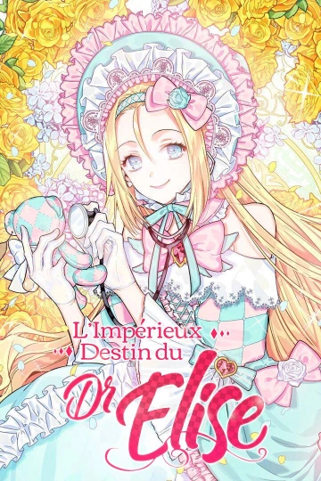 L'Impérieux Destin du Docteur Élise  [Mangas]