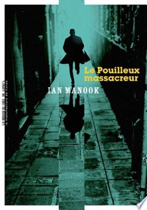 LE POUILLEUX MASSACREUR - IAN MANOOK [Livres]