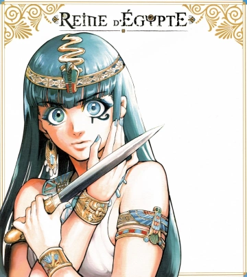 REINE D’ÉGYPTE (07-09)  [Mangas]