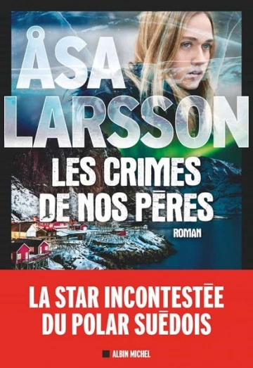 Les crimes de nos pères  Åsa Larsson [Livres]