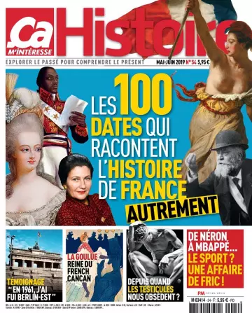 Ça M’intéresse Histoire N°54 – Mai-Juin 2019  [Magazines]