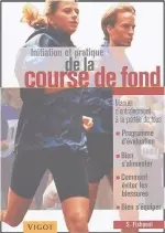 Initiation pratique de la course de fond [Livres]