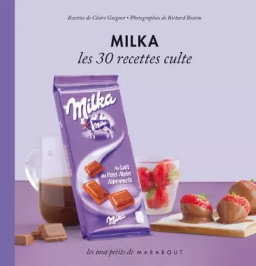 Les 30 Recettes Culte - Milka [Livres]