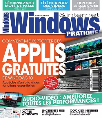 Windows et Internet Pratique N°108 – Juin 2021  [Magazines]