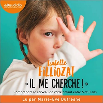 ISABELLE FILLIOZAT - IL ME CHERCHE !  [AudioBooks]