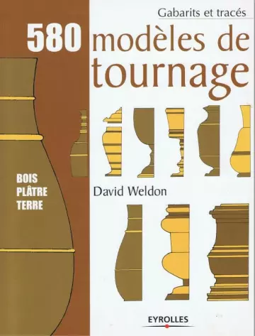 580 Modèles de tournage-  bois plâtre terre [Livres]