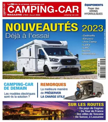 Camping-Car Magazine N°353 – Juillet 2022 [Magazines]