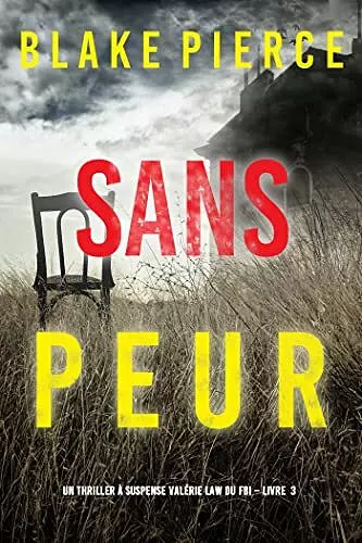 VALÉRIE LAW, TOME 3 : SANS PEUR - BLAKE PIERCE [Livres]