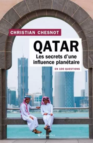 Qatar Les secrets d'une influence planétaire  [Livres]