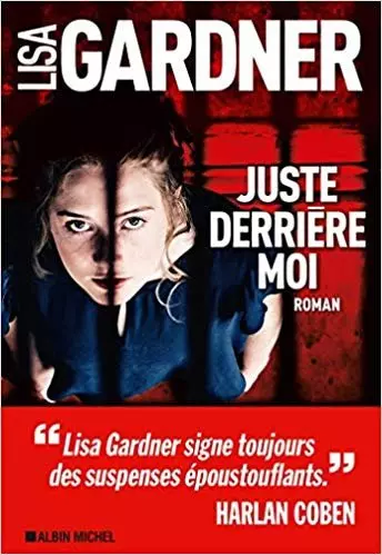 Lisa Gardner - Juste derrière moi  [Livres]