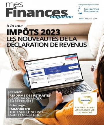 Mes Finances N°140 – Mai 2023 [Magazines]