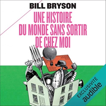 Une histoire sans sortir de chez moi Bill Bryson  [AudioBooks]