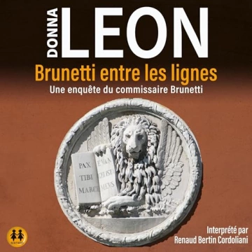 Brunetti entre les lignes - Commissaire Brunetti 23 Donna Leon [AudioBooks]