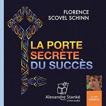 FLORENCE SCOVEL SCHINN - LA PORTE SECRÈTE DU SUCCÈS  [AudioBooks]