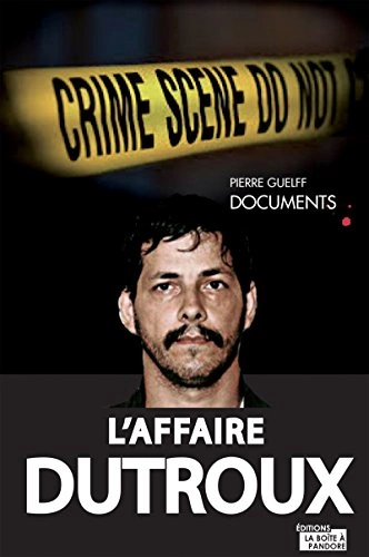 L'affaire Dutroux Pierre Guelff. [Livres]