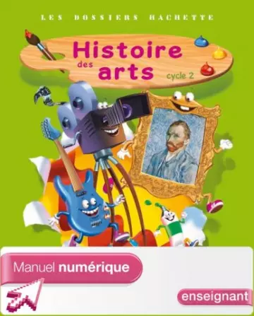 Les dossiers Hachette - Histoire des arts - Cycle 2  [Livres]