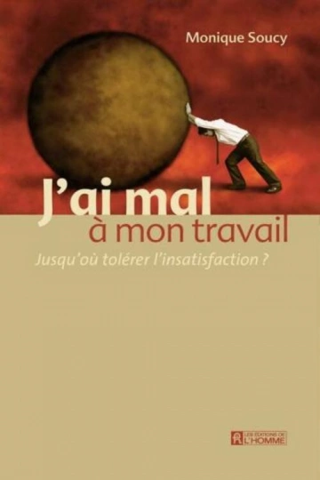 Monique Soucy J'ai mal à mon travail. [Livres]