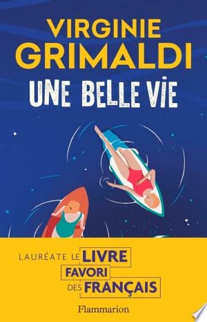 UNE BELLE VIE - VIRGINIE GRIMALDI  [Livres]