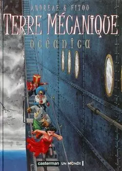 ANDREAE ET FITOU - TERRE MÉCANIQUE (INTEGRALE - 3 TOMES)  [BD]