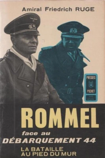 ROMMEL FACE AU DÉBARQUEMENT 44 - FRIEDRICH RUGE [Livres]