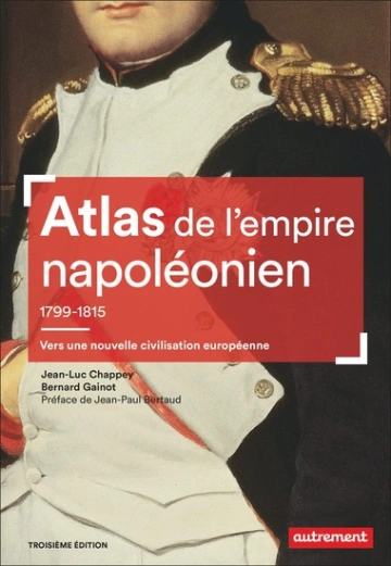 Atlas de l'empire napoléonien 1799-1815  [Livres]