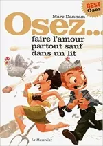 Osez faire l'amour partout sauf dans un lit  [Adultes]