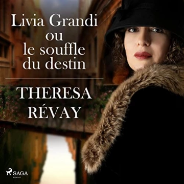 Livia Grandi ou le souffle du destin Theresa Révay  [AudioBooks]