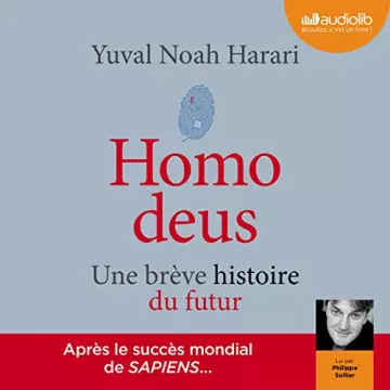 Homo deus Une brève histoire du futur Yuval Noah Harari  [AudioBooks]