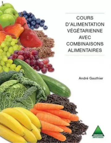 Cours d'alimentation végétarienne avec combinaisons alimentaires [Livres]