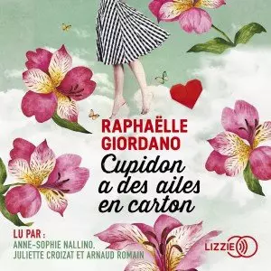 RAPHAËLLE GIORDANO - CUPIDON A DES AILES EN CARTON [AudioBooks]