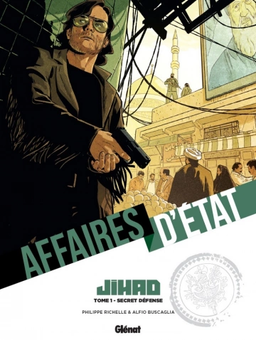 AFFAIRES D'ÉTAT - JIHAD – T1 à 3 [BD]