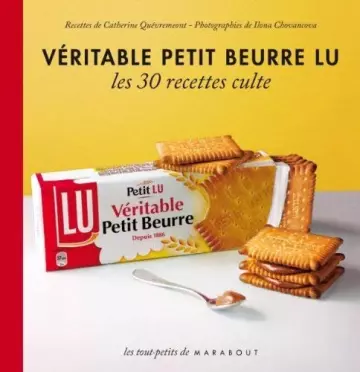 Les 30 Recettes Culte - Véritable petit beurre LU [Livres]