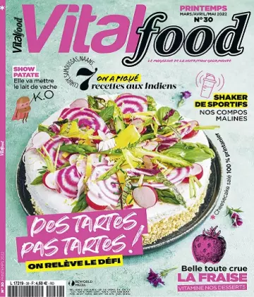 Vital Food N°30 – Mars-Mai 2022  [Magazines]